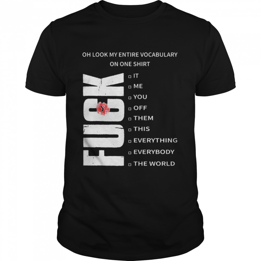 Oh look my entire vocabulary on one shirt Fuck T- Classic Men's T-shirt