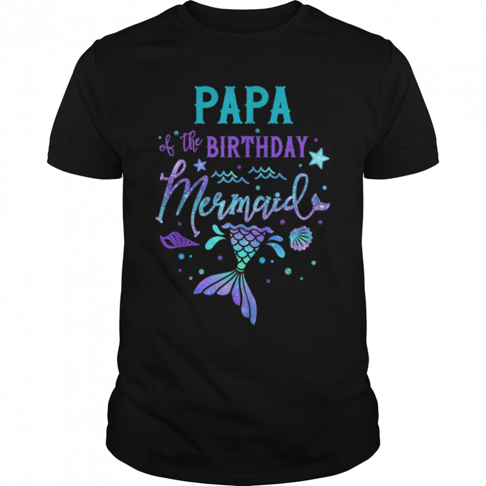 Papa Of The Birthday Mermaid Theme Party Squad Security T- B0B216F1Q2 Classic Men's T-shirt