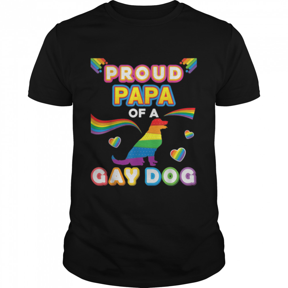 Proud Papa Of A Gay Dog Lesbian Pride LGBT Rainbow Pride T- B0B215ML3J Classic Men's T-shirt