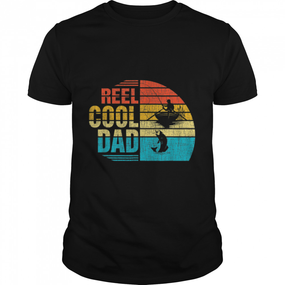 Reel Cool Dad  Father's Day for Fishing Daddy Papa T- B0B216JMH7 Classic Men's T-shirt