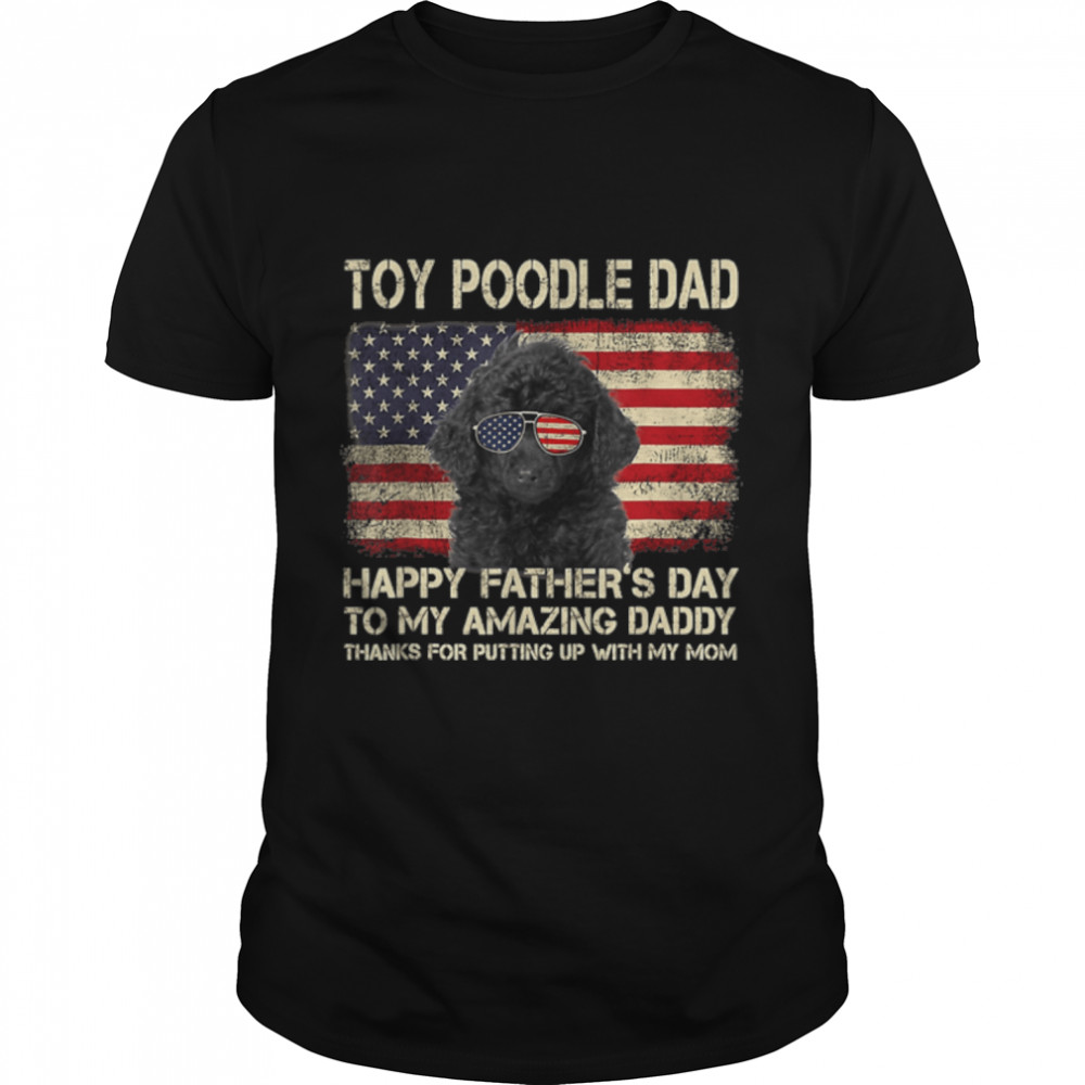 Toy Poodle Dog Dad Father's Day Gift T- B0B1ZTVFSQ Classic Men's T-shirt