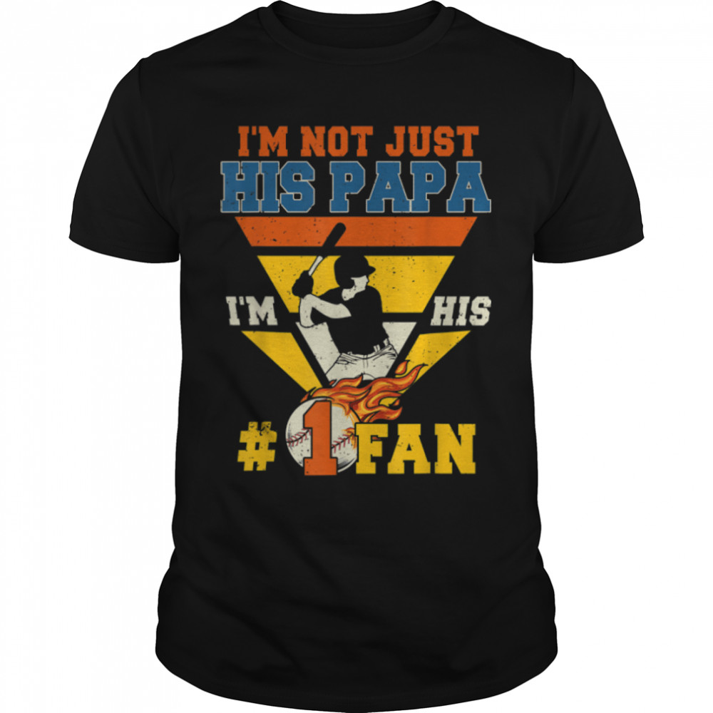 Vintage I'm Not Just His Papa I'm No.1 Fan Baseball Lover T- B0B1ZYF3FJ Classic Men's T-shirt