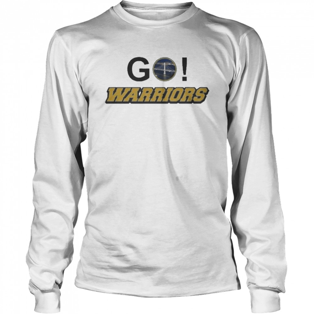 Golden State Warriors Go Warriors Long Sleeved T-shirt
