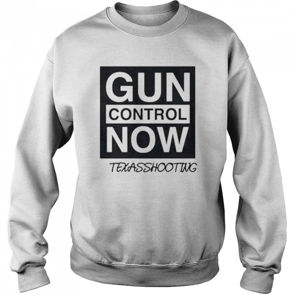 Gun control now Texas shooting shirt Unisex Sweatshirt