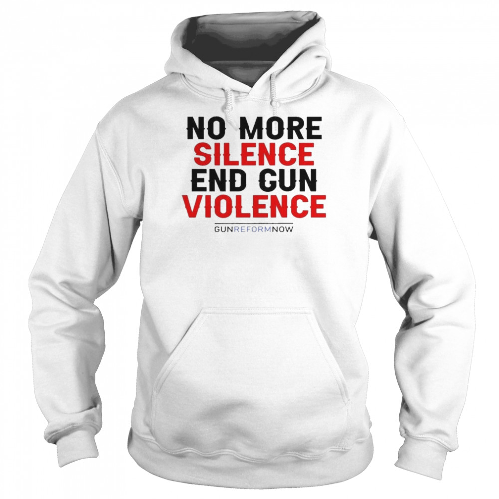Uvalde High School No More Silence End Gun Violence Gun Reform Now Unisex Hoodie