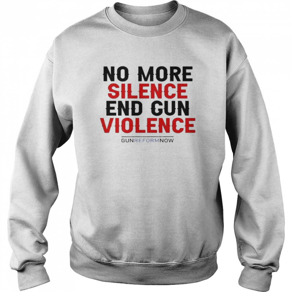 Uvalde High School No More Silence End Gun Violence Gun Reform Now Unisex Sweatshirt