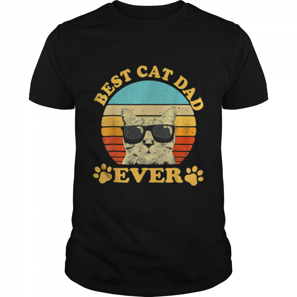 Best Cat Dad Ever T Shirt Funny Cat Daddy Father Day Gift T-Shirt B0B2P42KD2