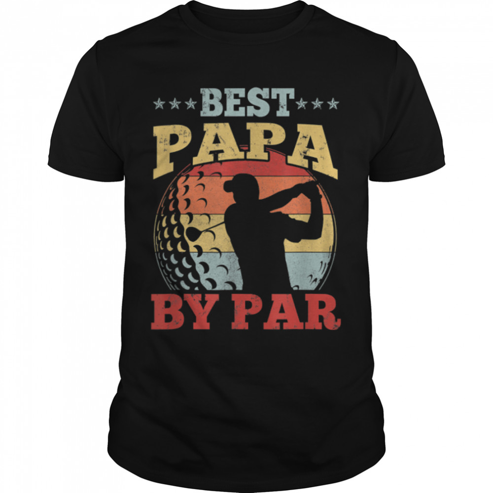 Best Papa By Par Golf Lover Golfer Gift For Fathers Day T-Shirt B0B2J6CNS9