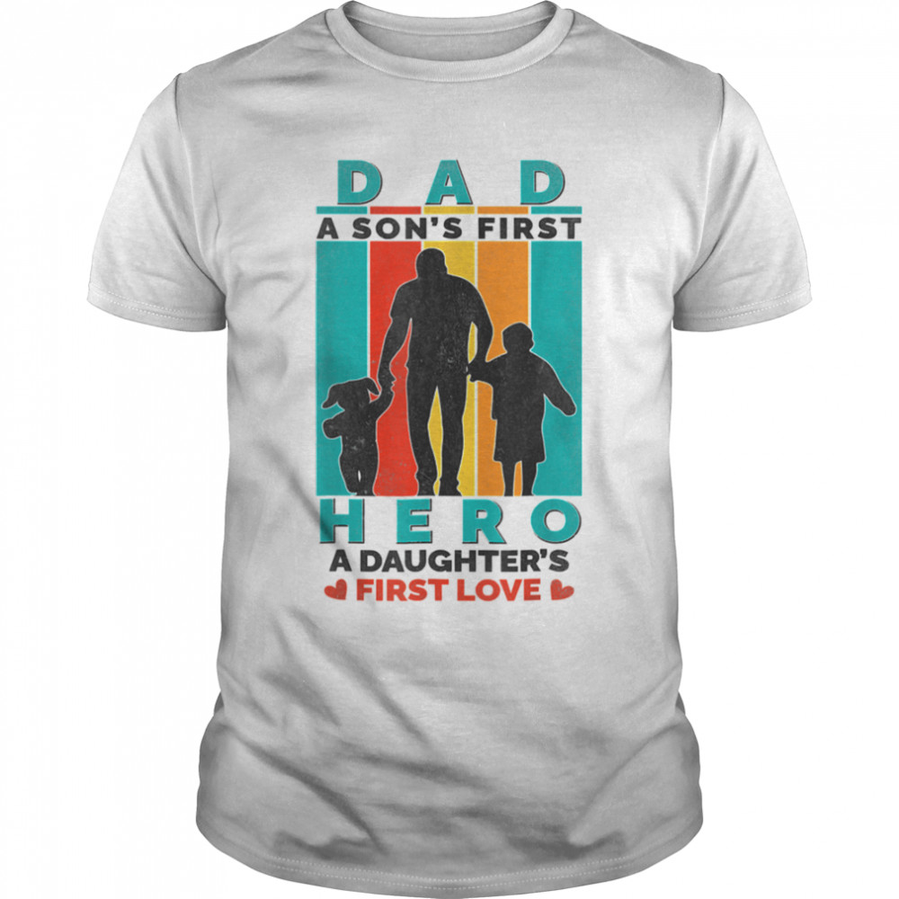 Dad Hero A Daughter'S First Love Happy Father'S Day T-Shirt B0B2Pbf1Yn
