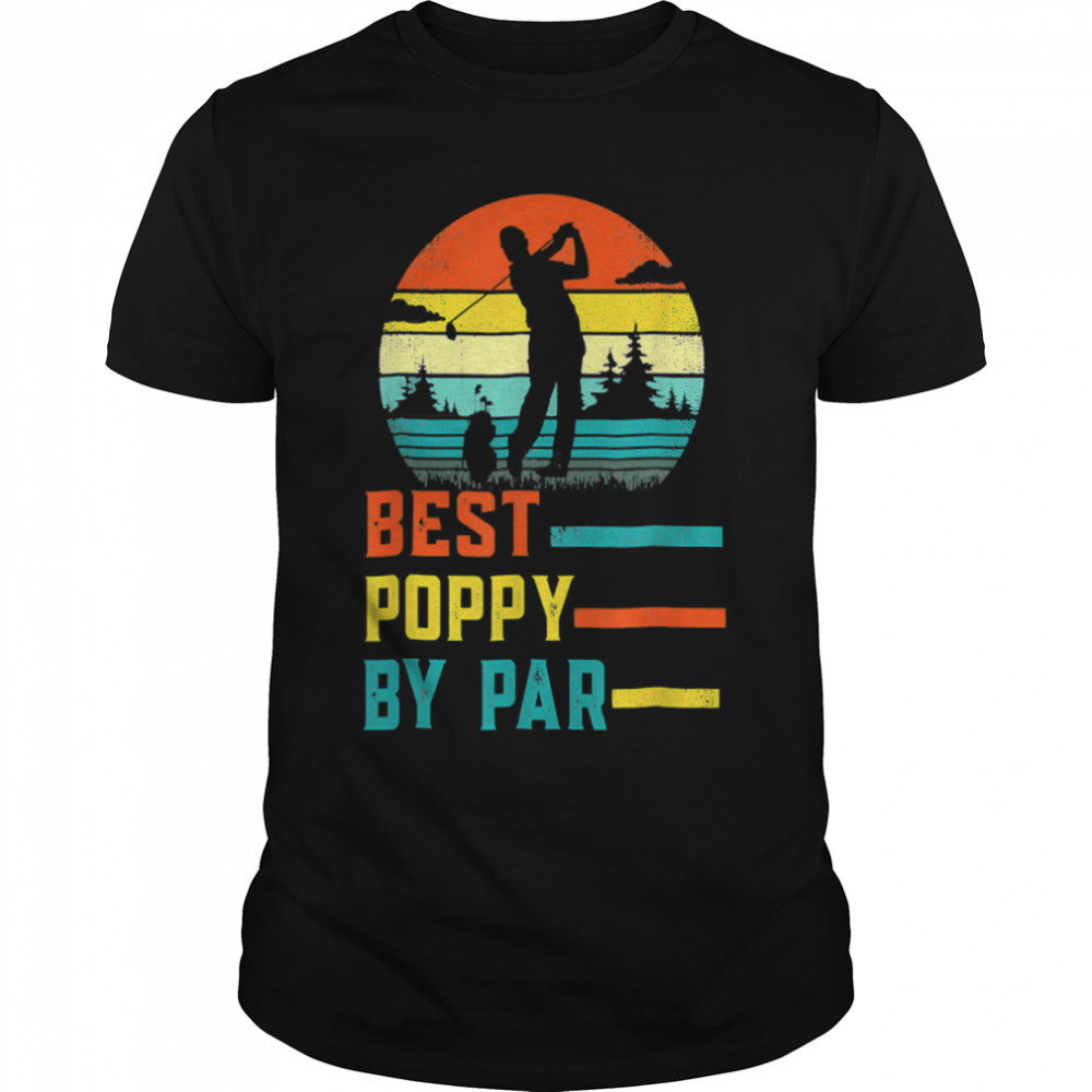 Father's Day Best Pap By Par Golf Gifts For Dad Grandpa T-Shirt B0B2JHYS12