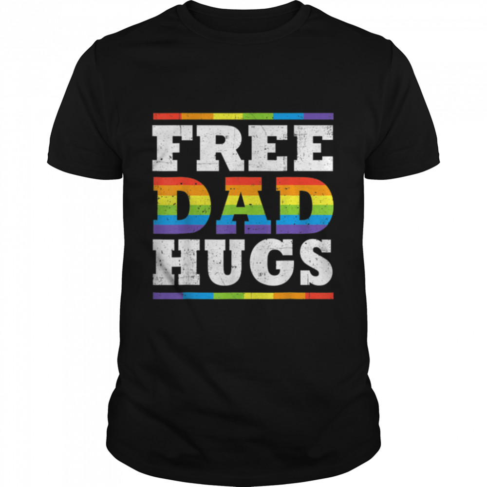 Free Dad Hugs Rainbow LGBT Pride Fathers Day Gift T- B0B2PCJJ8M Classic Men's T-shirt