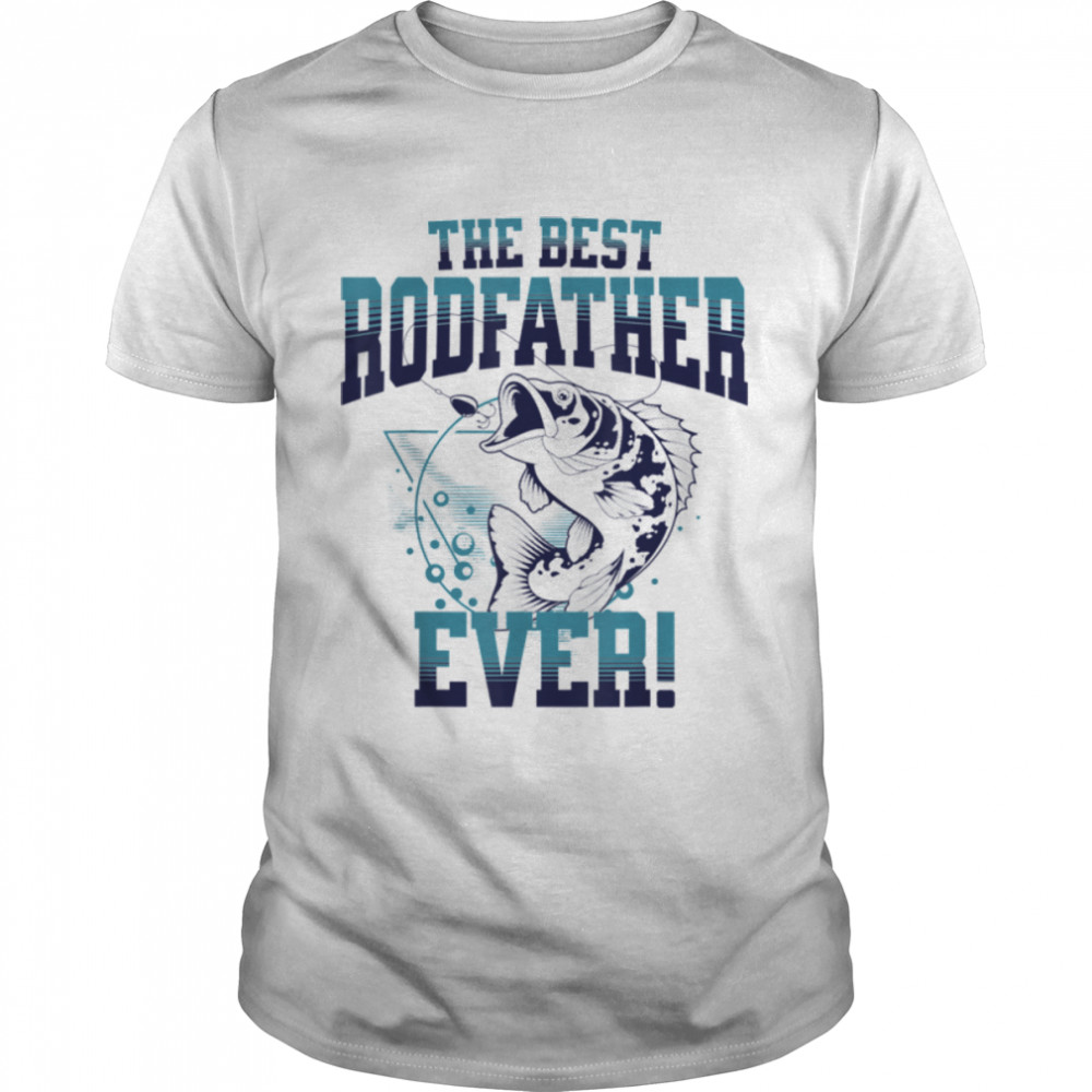 Funny Fishing Dad The Best Rod father Ever Fathers Day T- B0B2JKN3F3 Classic Men's T-shirt