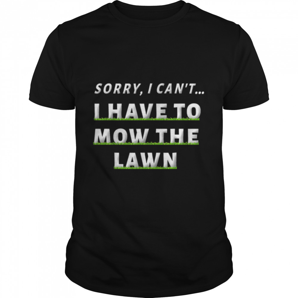 Funny Lawn Mowing Grass Cutting Shirt Mower Dad Father Gifts T-Shirt B0B2Pbmfpg