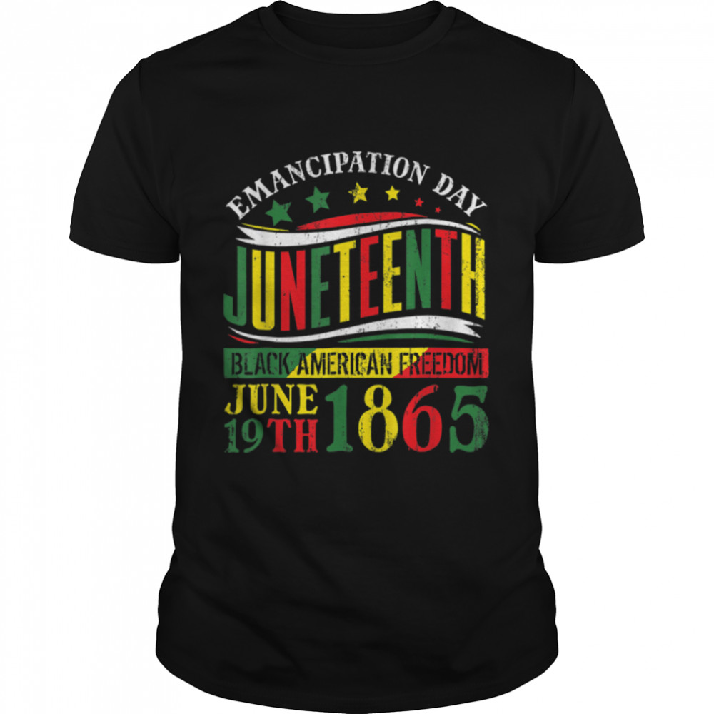 Juneteenth Black History Celebrating Black Freedom 1865 T-Shirt B0B2Nzq7Br