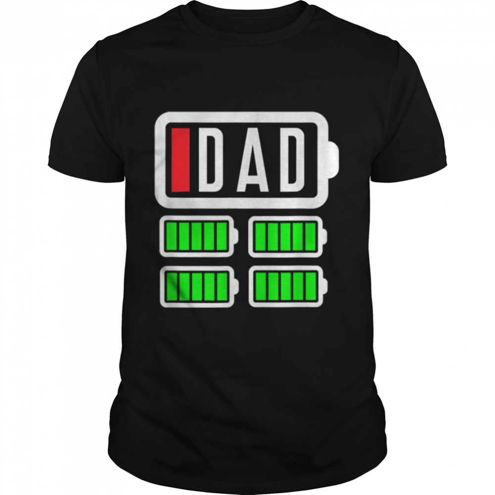 Low Battery Four 4 Kids New Daddy Dada Father's Day Tired T-Shirt B0B2JKZWQ2