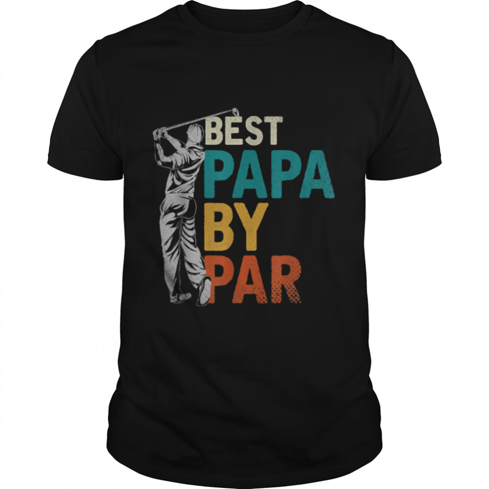 Mens Fathers Day Golfer Dad Golfing Best Papa By Par Funny Golf T-Shirt B0B2P7215F