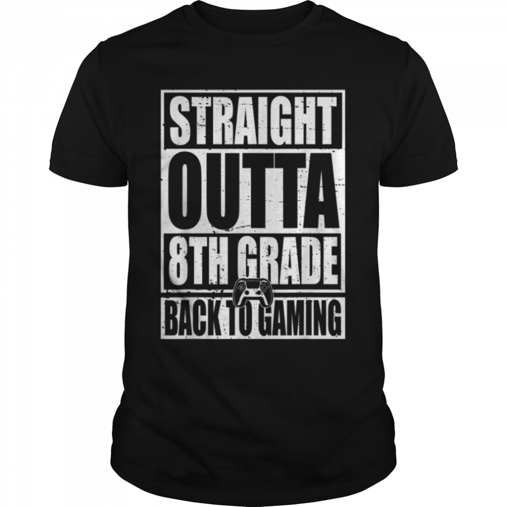 Straight Outta 8th Grade Video Gamer Last Day Of School 2022 T- B0B2JCGPXV Classic Men's T-shirt