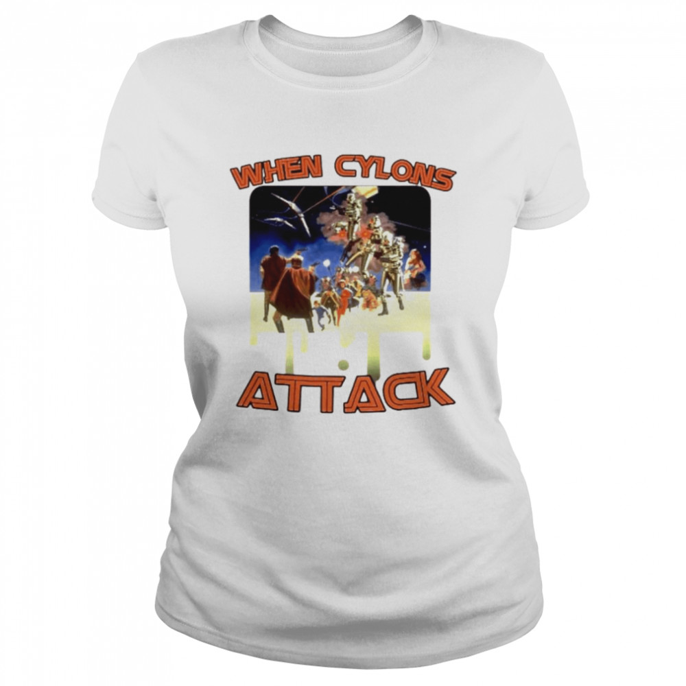 Battlestar Galactica When Cylons Attack Classic Women's T-shirt