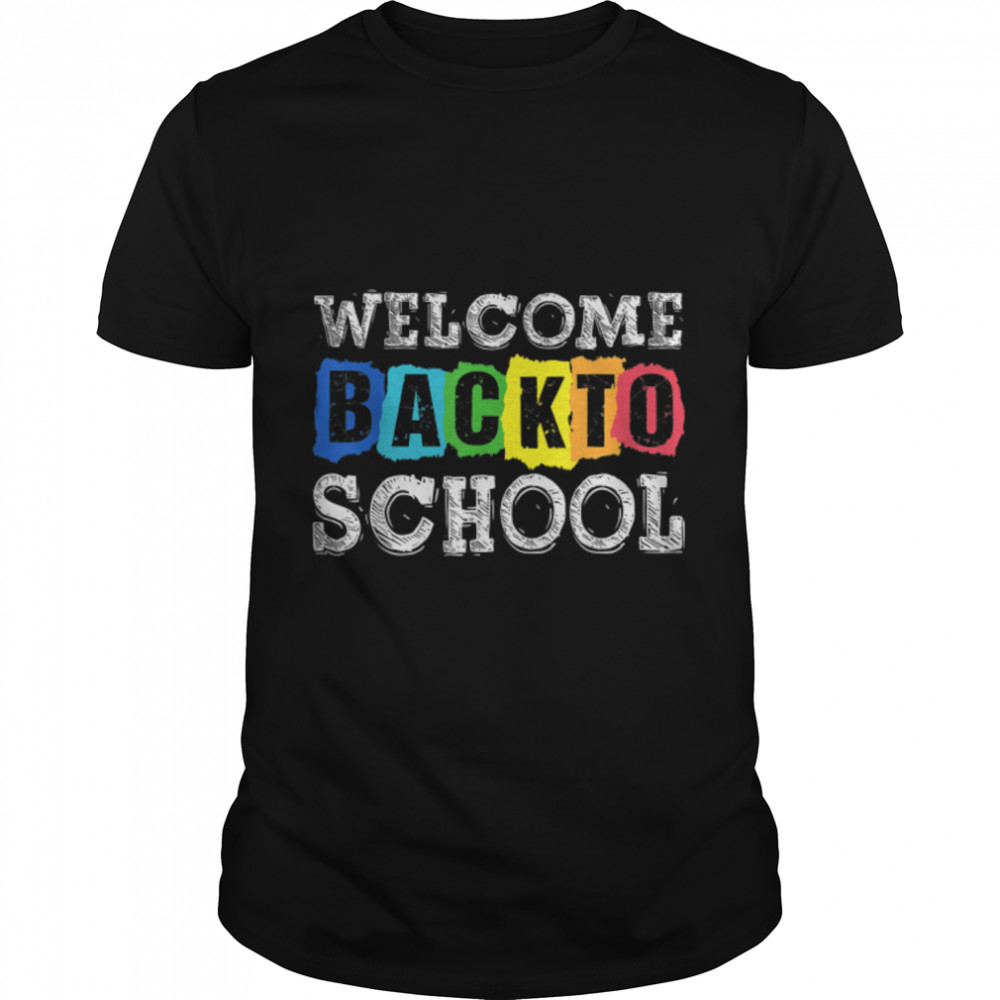 First Day of School Welcome Back To School T- B0B2QKB3HL Classic Men's T-shirt