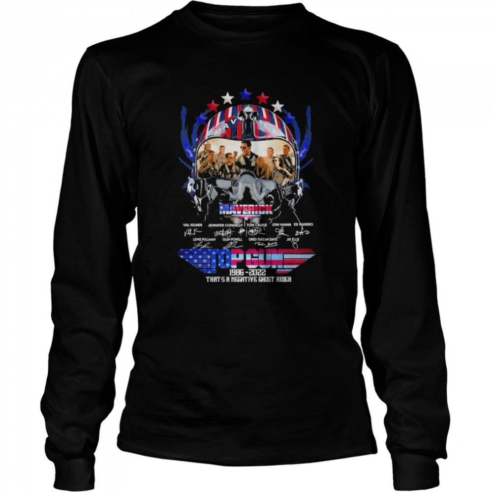 The Maverick Top Gun 1986 2022 That’s A Negative Ghost Rider Signatures Long Sleeved T-shirt
