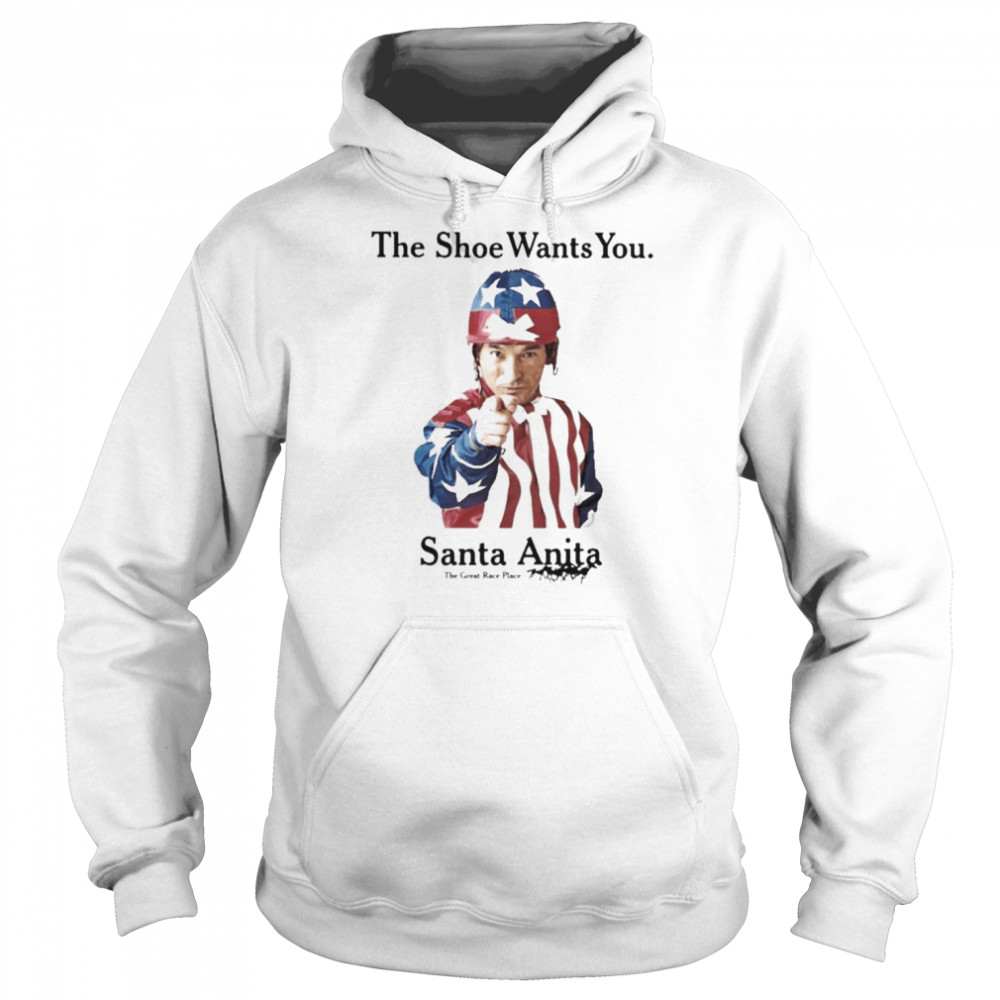 The Shoe Wants You Santa Anita The Great Race Place Unisex Hoodie