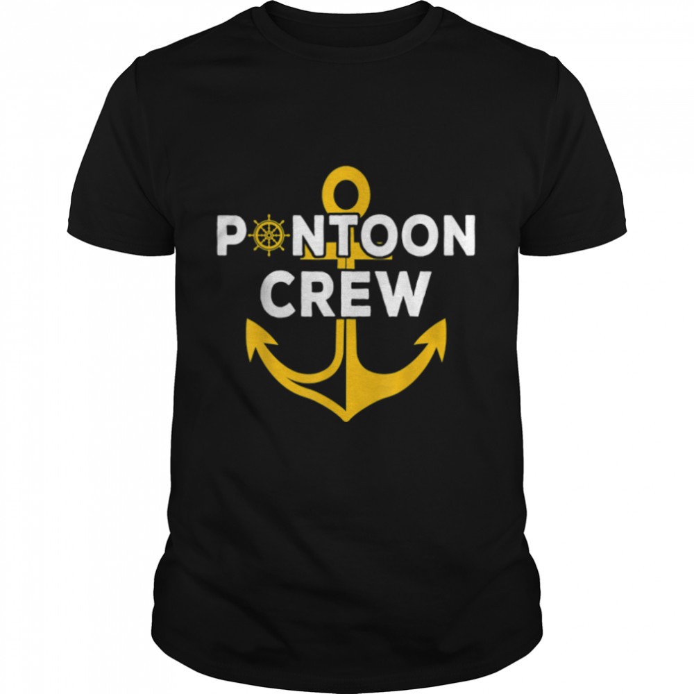 Pontoon Crew Boat Anchor Captain Captoon T- B0B2RHS9ZF Classic Men's T-shirt