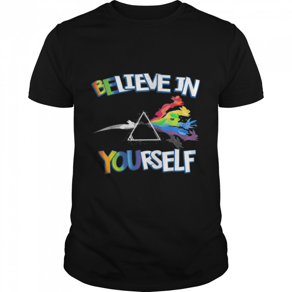 Believe In Yourself Happy Lgbt, Pride Month T-Shirt B0B31Bkl14