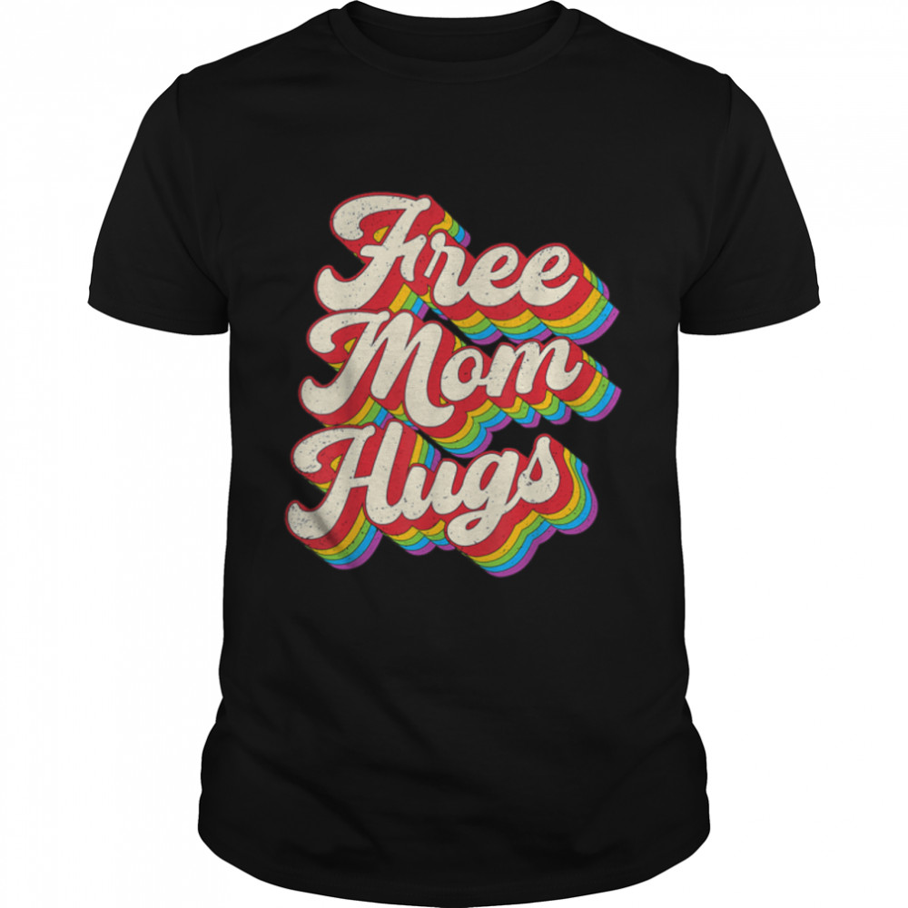 Free Mom Hugs Rainbow Heart LGBT Pride Month T- B0B31DN3RL Classic Men's T-shirt