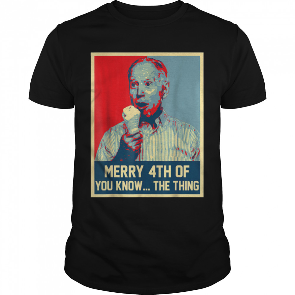 Funny Biden Confused Merry Happy 4th of You Know...The Thing T- B0B31H3JBW Classic Men's T-shirt