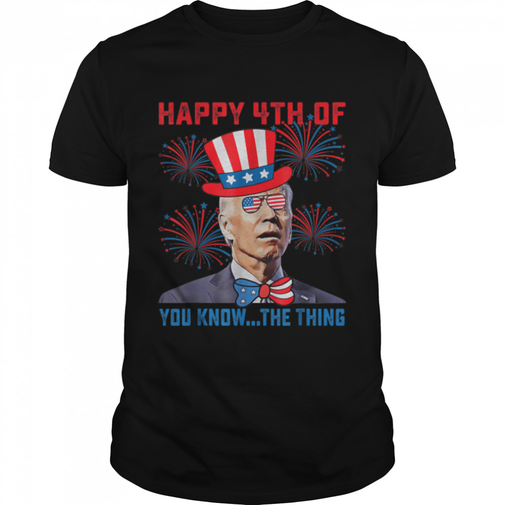 Funny Joe Biden Dazed Merry 4th Of You Know... The Thing T- B0B31G1PB2 Classic Men's T-shirt