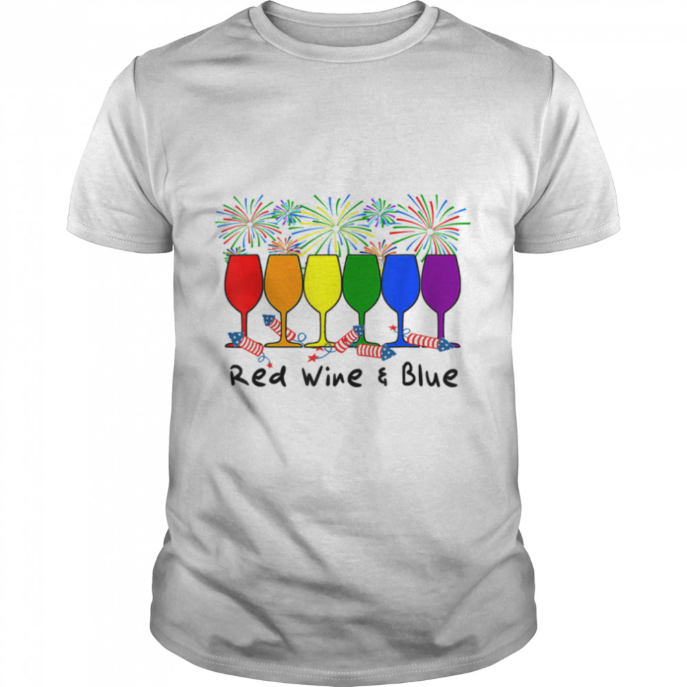 Wine Glasses Red Wine & Blue 4th Of July Fireworks LGBT Flag T- B0B31FXPPW Classic Men's T-shirt