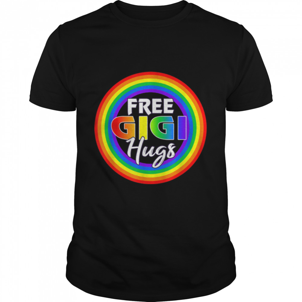 Womens Free Gigi Hugs Gay  LGBT Pride Month T- B0B317R7HZ Classic Men's T-shirt