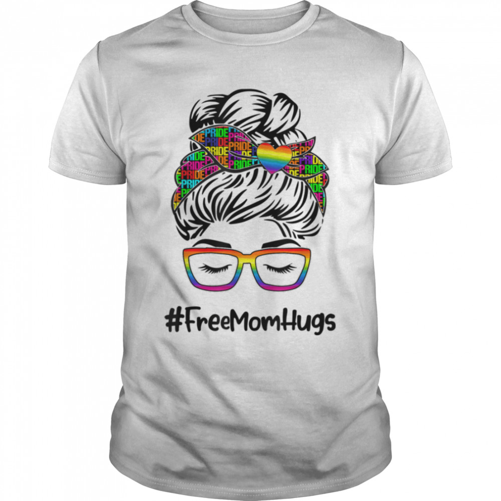 Womens Free Mom Hugs Messy Bun LGBT Pride Rainbow T- B0B31G8PDZ Classic Men's T-shirt