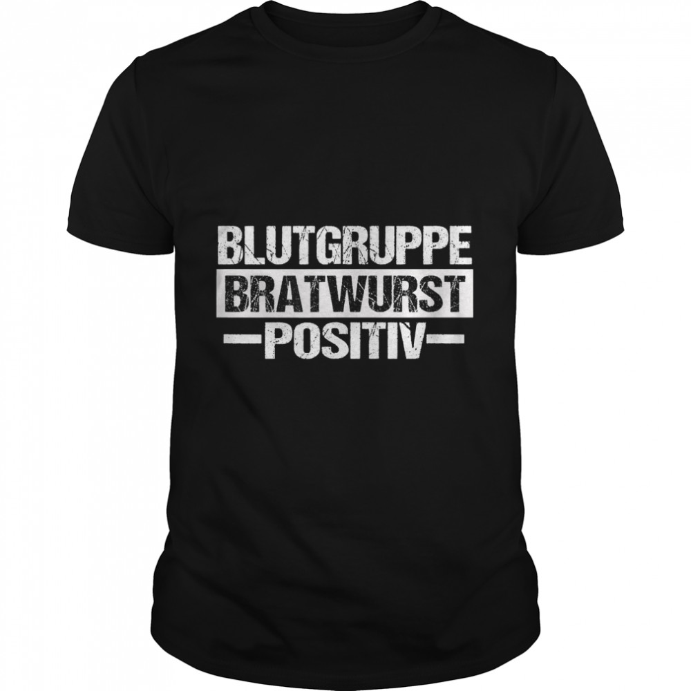 Blood Group Bratwurst Positive Grill Funny Bbq T-Shirt