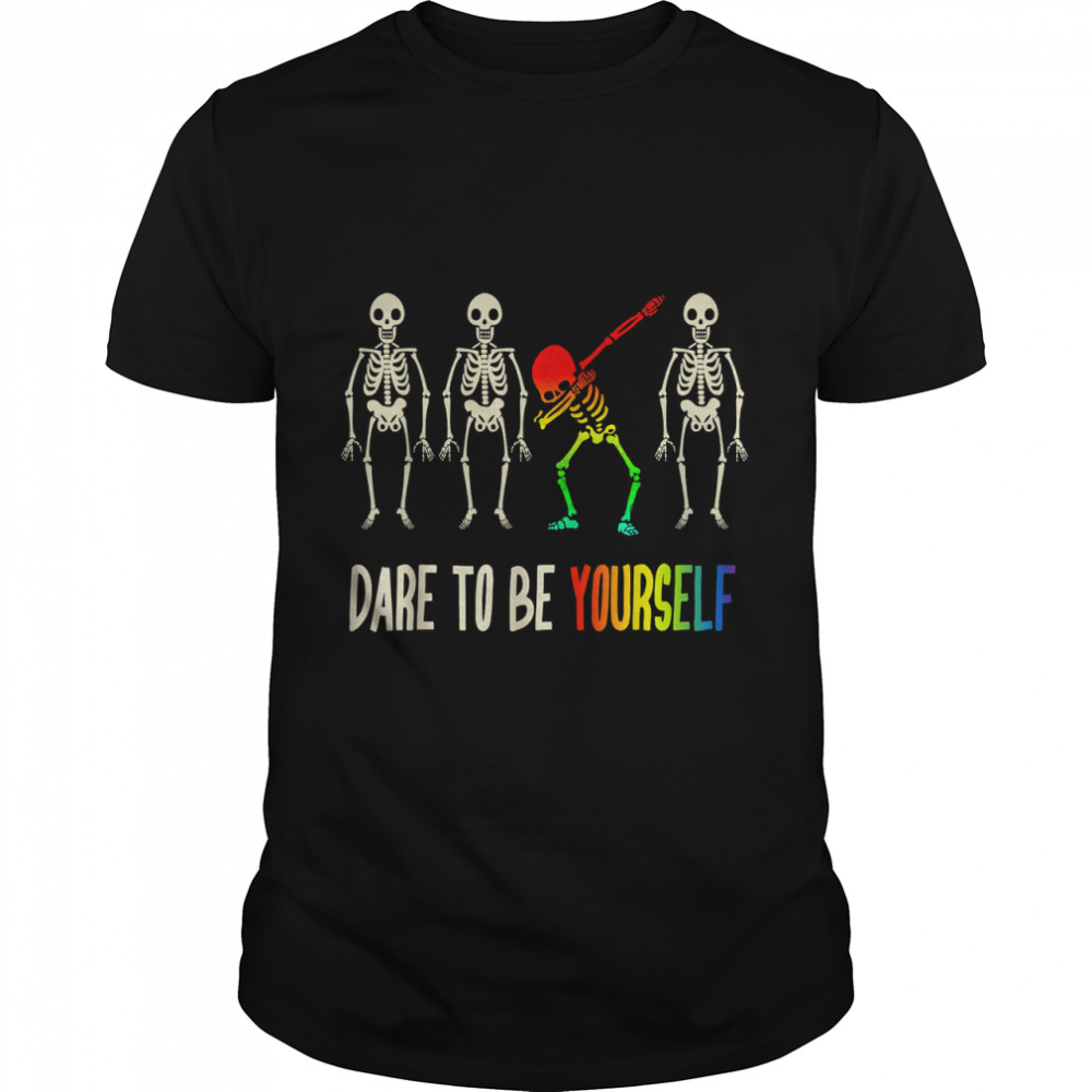 Dare To Be Yourself Skeleton Dabbing Lgbt Pride T-Shirt