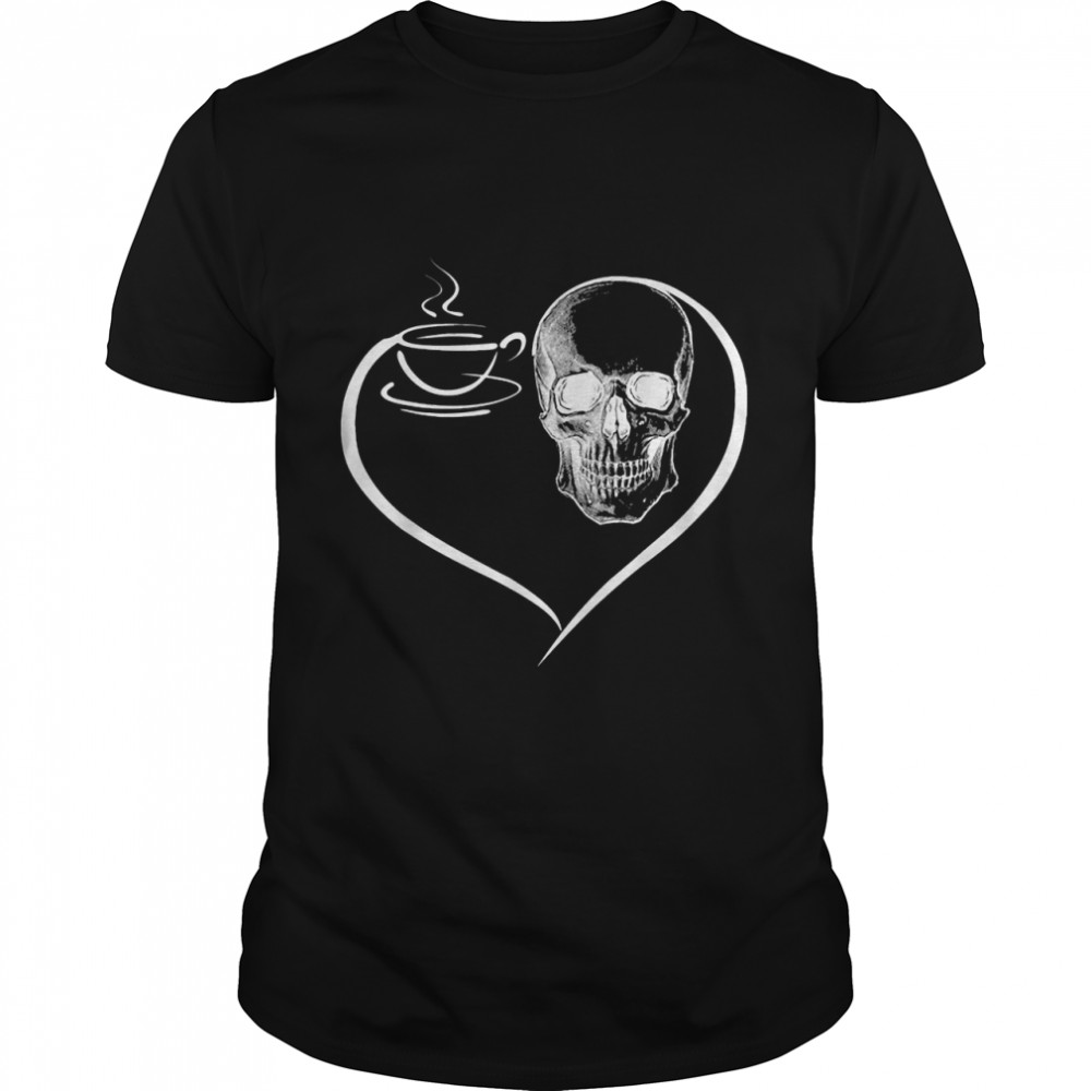 Skull and coffee heart halloween T-Shirt