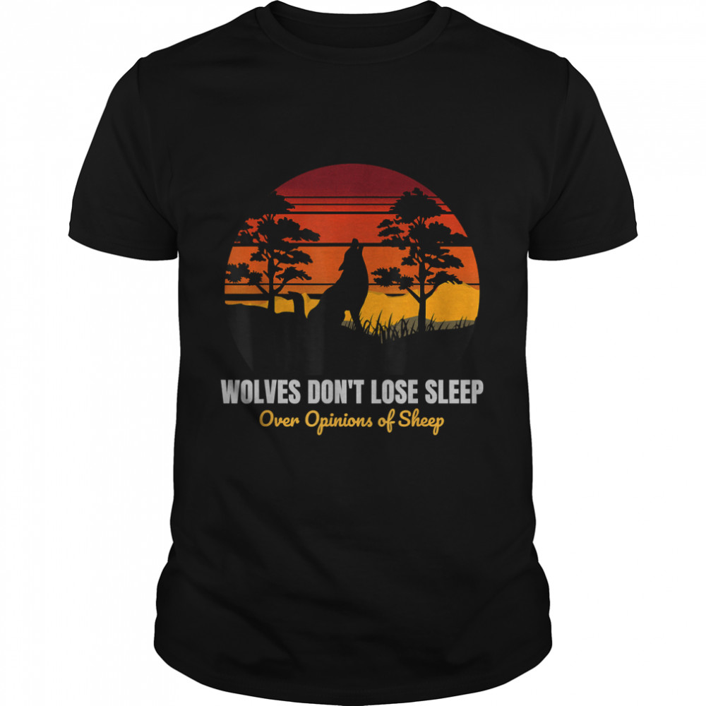 Wolves Don't Lose Sleep Over Opinions of Sheep Moon Wolf Tee T- Classic Men's T-shirt