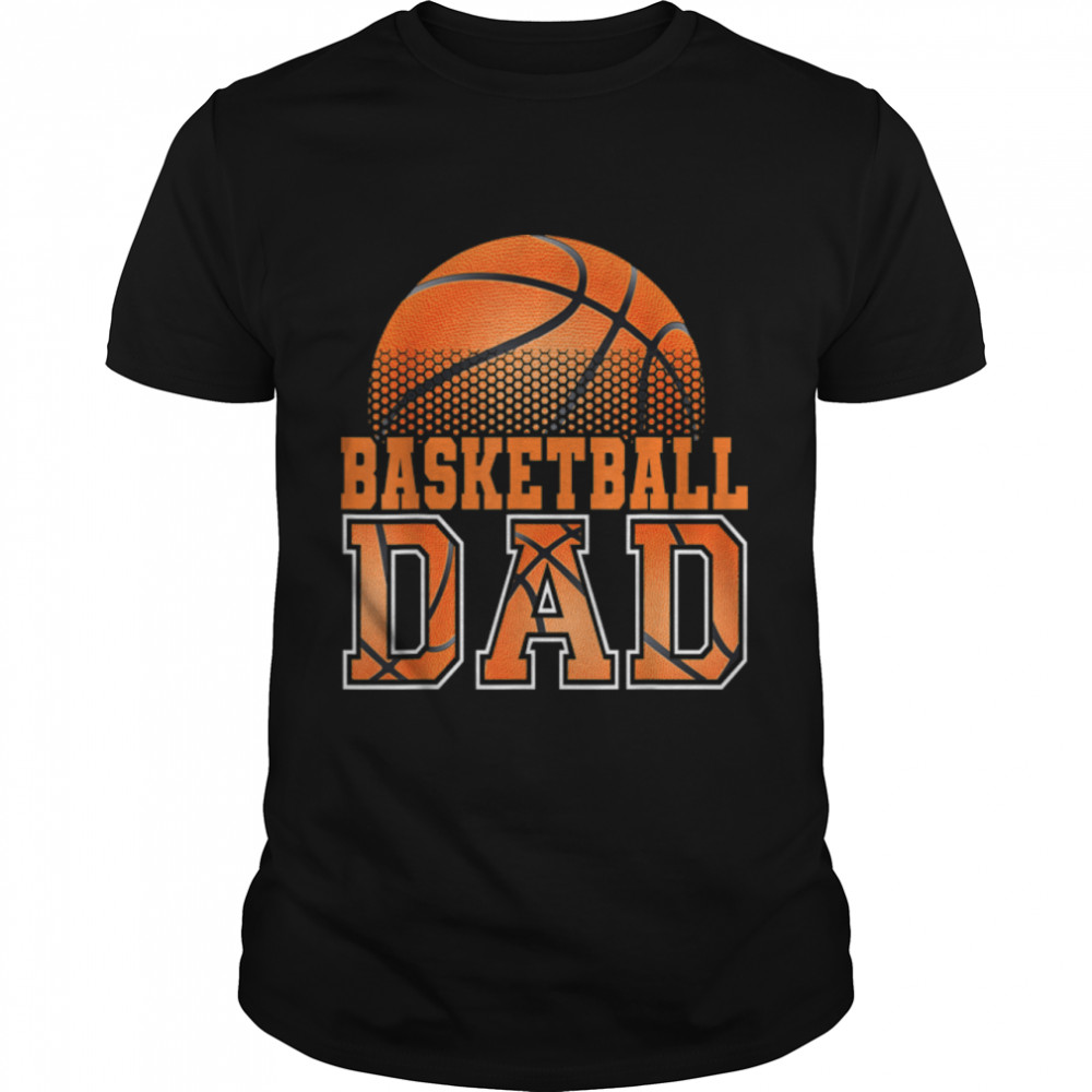 Basketball Dad Funny Happy Father'S Day For Mens Proud Dad T-Shirt B0B364M38Z