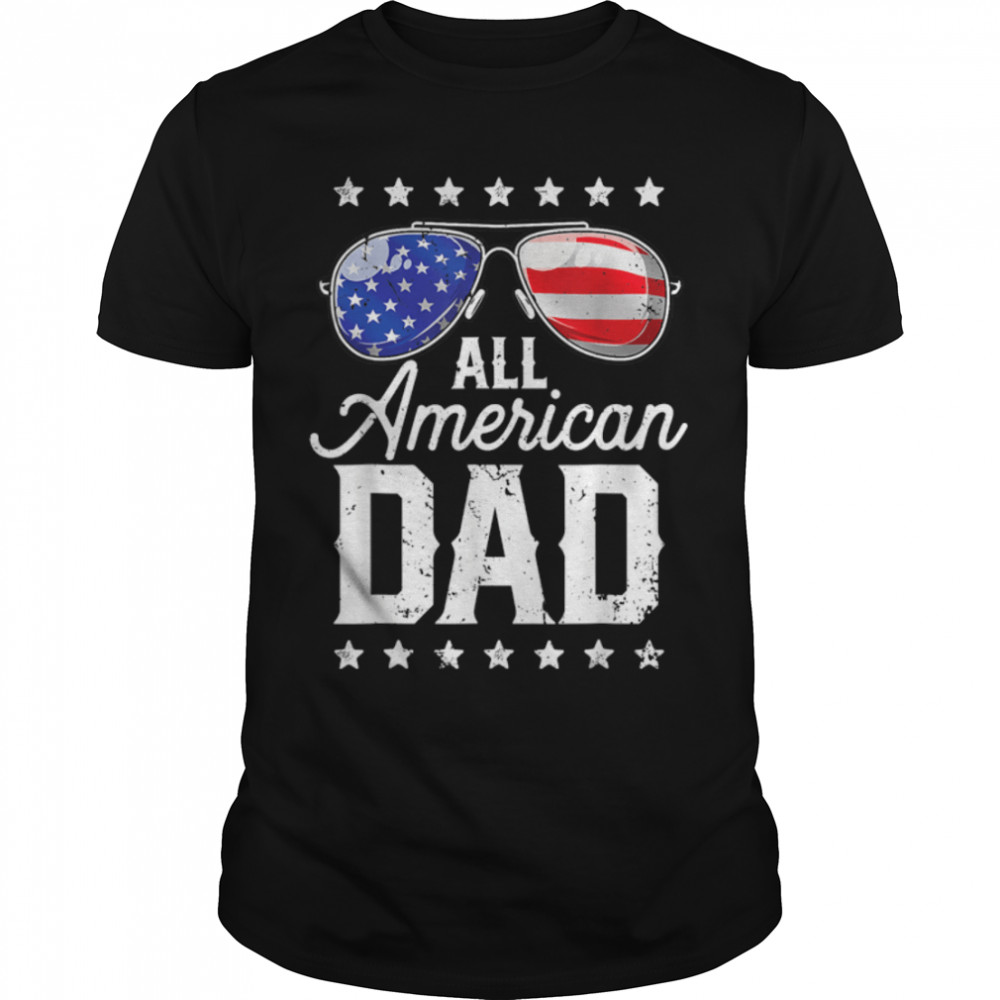 Mens All American Dad 4th Of July T Shirt Fathers Day Men Daddy T-Shirt B0B38DPMZ6