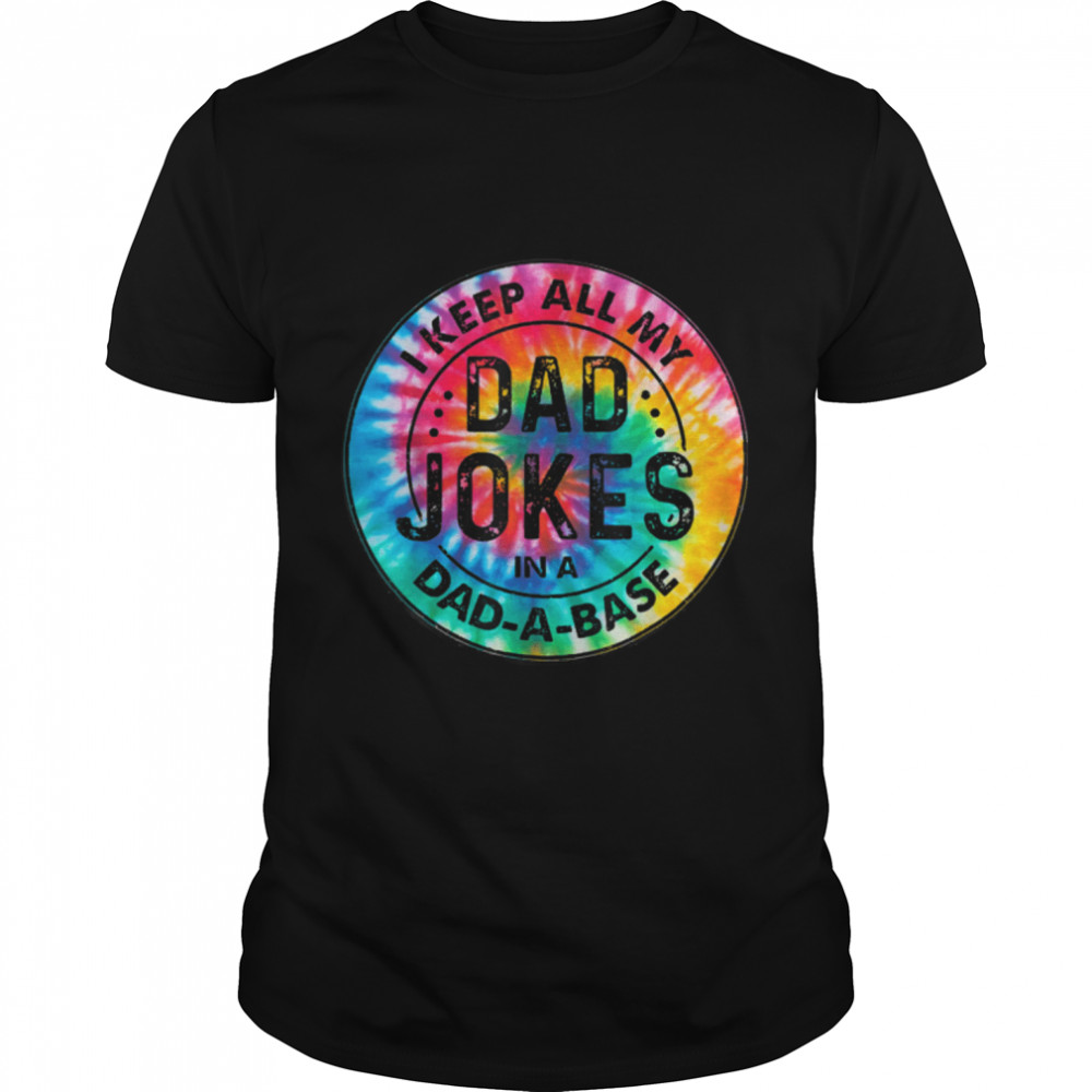 Tie Dye Dad Jokes Dad-A-Base Funny Fathers Day Mens Husband T-Shirt B0B35Zj871