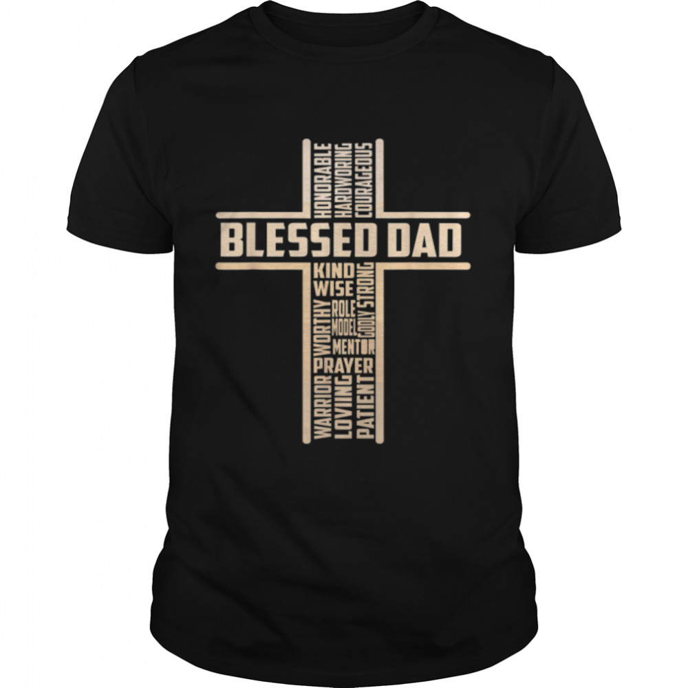 Christian Blessed Dad Cross Fathers Day T-Shirt B0B3Dp2H95