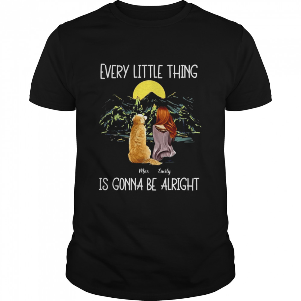 Dogs Shirt - Every Little Thing Is Gonna Be Alright Shirt