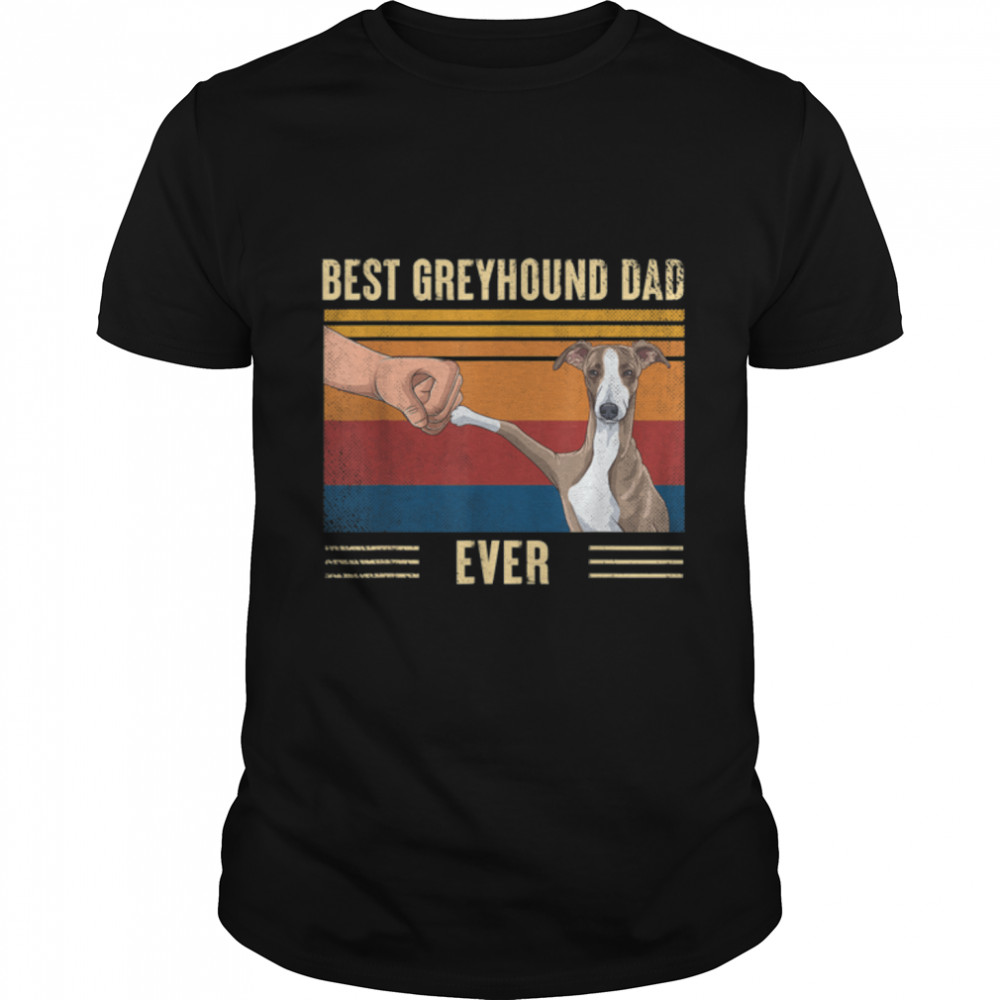 Mens Vintage Best Greyhound Dad Ever Fist Bump Dog Father'S Day T-Shirt B0B3Dpzzgr