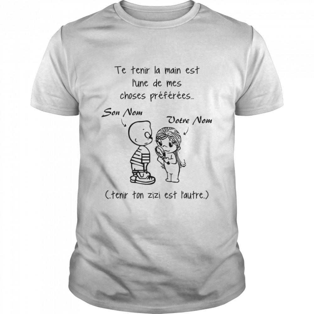 TE TENIR LA MAIN EST L'UNE DE MES CHOSES PRÉFÉRÉES shirt Classic Men's T-shirt