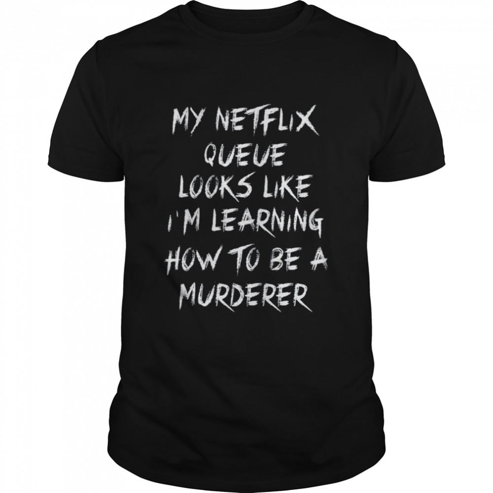My Netflix Queue shirt Classic Men's T-shirt