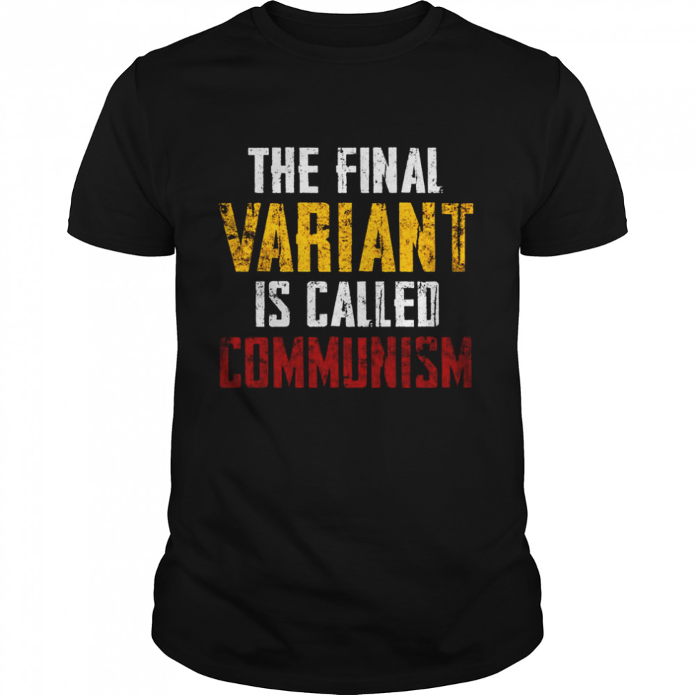 The final variant is called communism shirt Classic Men's T-shirt