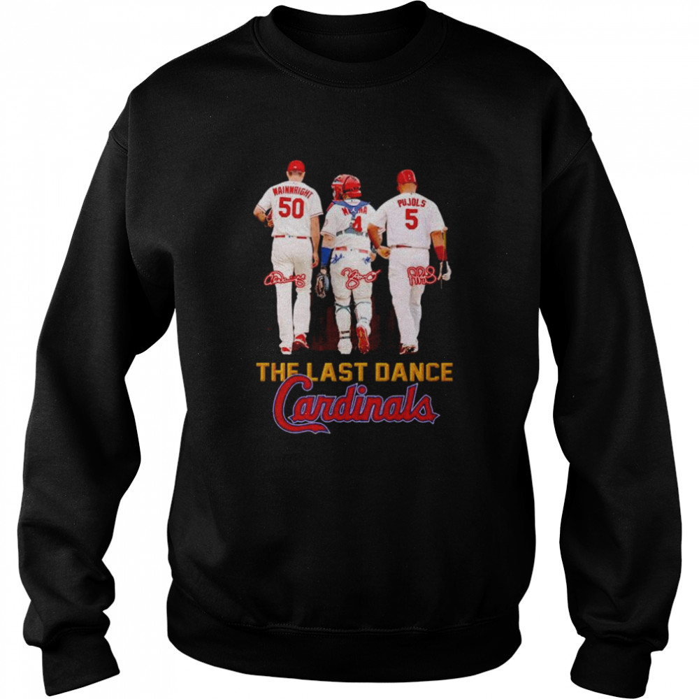 The Last Dance Cardinals Molina Wainwright And Pujols Shirt t-shirt