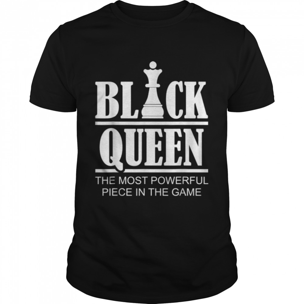 Black Queen Most Powerful Chess African American T-Shirt B0B4199X7H