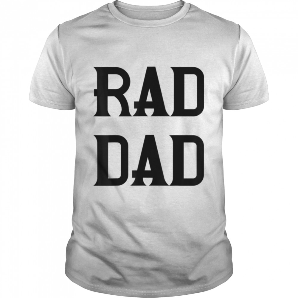 Happy Father's Day Rad Dad Graphic T- B0B41KJCDB Classic Men's T-shirt