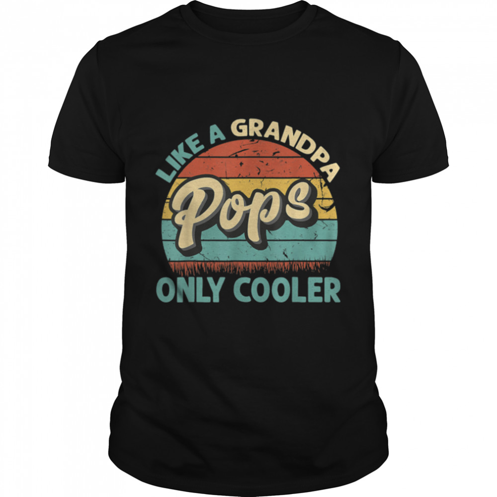 Mens Pops Like A Grandpa Only Cooler Vintage Dad Fathers Day T-Shirt B0B41Lkm3Z